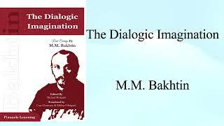 M. M. Bakhtin's  "The Dialogic Imagination" (Book Note)