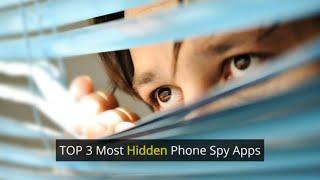 TOP 3 Most Hidden Phone Spy Apps