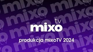 mixoTV - Produkcja 2024 (Wersja finałowa)