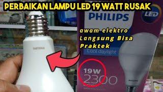 servis lampu led philips 19 watt , untuk pemula