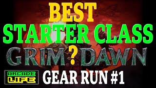 Grim Dawn | Best Starter Class | Gear Run #1 | July 2024