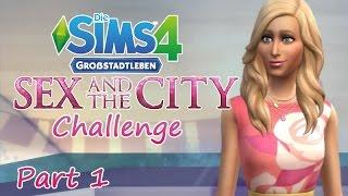 Die Sims4 - Sex and the City Challenge - #1 - Die Großstadt erwartet uns (HD/Lets Play)