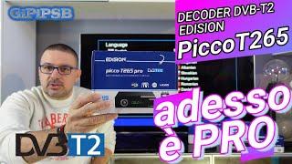 Edision Picco T265 PRO Decoder Nuovo Digitale Terrestre DVB-T2 - il più completo della famiglia T265