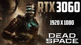 Dead Space Remake | Gameplay Benchmark | I5-11400 + RTX 3060 | Native 1080p | RTX ON/OFF |