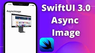 SwiftUI 3: Async Image Tutorial (2021, Xcode 13, 2021) - iOS for Beginners
