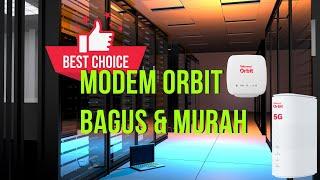 Rekomendasi Modem Orbit Terbaik (Murah dan Berkualitas)