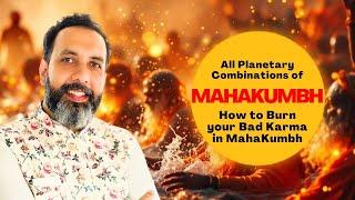 MasterClass: All Planetory Combinations of Kumbh 2025 , How to Burn your Bad Karma in Maha Kumbh .