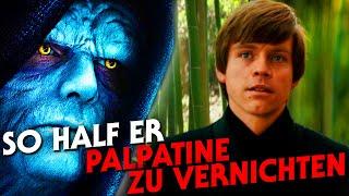 So half Luke Skywalker bei der endgültigen Vernichtung Palpatines!