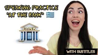 GREEK speaking PRACTICE "at the BANK" 2022 | Learn Greek with Katerina