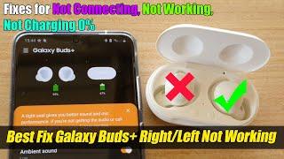 Best Fixes for Galaxy Buds+ Right/Left Bud Not Working/Connecting / Not Charging 0%