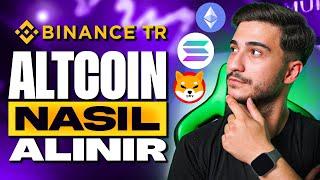 Altcoin Nasıl Alınır ve Satılır? | Binance TR Alım-Satım Rehberi!