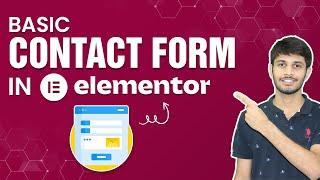 How To Add A Basic Contact Form Using Elementor In WordPress | Elementor Tutorial