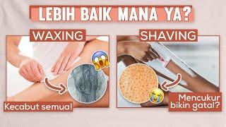 Wajib Tahu! Ini Dia Perbedaan Waxing dan Shaving! Bulu Kaki Auto Rontok! | Tips Beauty