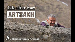 Life After War: Artsakh NAKHIJEVANIK