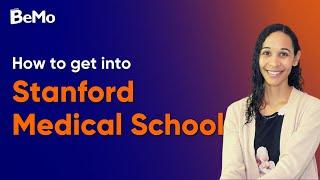 How to get into Stanford Medical School | BeMo Academic Consulting