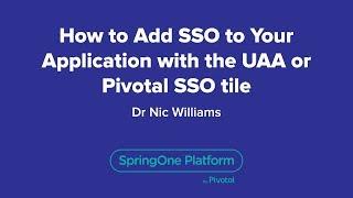 How to Add SSO to Your Application with the UAA or Pivotal SSO tile