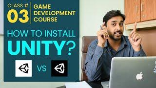 Game Development Course Class# 3: How to install Unity3d? | Unity Hub vs Unity Installer