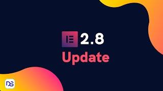 Elementor 2.8 update - New Color Picker, Dark Mode, Better Alert Widget and More