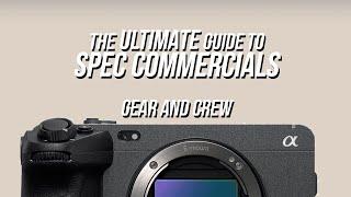 Our Guide To Spec Commercials (Part 3) - Crew and Gear