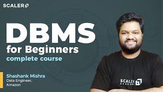 DBMS Full Course for Beginners | Learn Database Management System from Scratch | What is DBMS