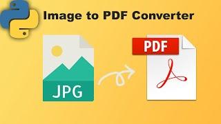 How to Convert Image to pdf using Python | Python Project