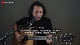 Mudah Saja Sheila On 7 ( Felix Irwan Cover ) #lirik