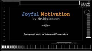 Joifull Motivation by Mr.Digishock | Background Music for Videos and Presentations