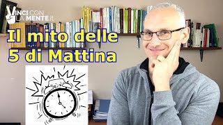 Il mito delle 5 di mattina (Routine Mattutina)