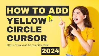 HOW TO ADD YELLOW CIRCLE AROUND YOUR MOUSE CURSOR | Paano mag Add ng Yellow Cursor Background 2024