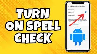 How To Enable Autocorrect In Android, How To Turn On Spell Check On Android Phone