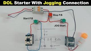 DOL Motor Starter with jogging Circuit Connection | inching Circuit@ElectricalTechnician