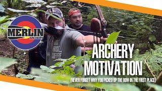 Never forget why you picked up the bow in the first place - Archery Motivation