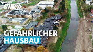 Wer stoppt riskante Neubauprojekte an der Ahr? | SWR Zur Sache! Rheinland-Pfalz