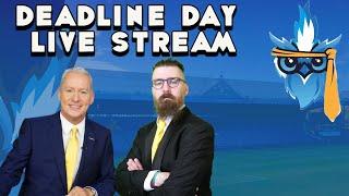 DEADLINE DAY LIVE STREAM