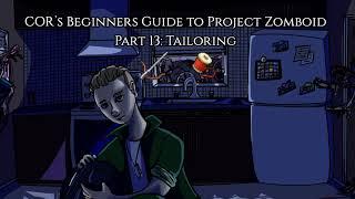 Project Zomboid Beginners Guide Part 13 Tailoring