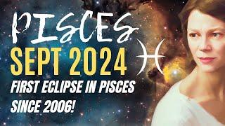 Positive Developments in Money and Changes in Relationships  PISCES SEPTEMBER 2024 HOROSCOPE