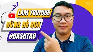 Mẹo Hay Làm Youtube Rất Nhiều Người Không Biết Về Thẻ Hashtag