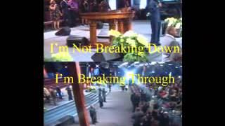 Pt 2 I'm Not Breaking Down - I Am Breaking Through   Bishop Noel Jones