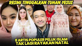 DAPAT HIDAYAH 2024, 8 ARTIS POPULER RESMI JADI MUALLAF DAN TINGGALKAN TUHAN YESUS