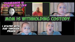 Mom is Withholding Child Custody and Visitation | Possession is 9/10 of the Law