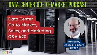 Ep. #61 Joshua Feinberg, CEO at DCSMI | Data Center Go-to-Market Podcast