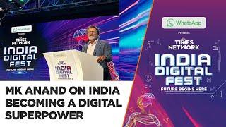 MK Anand, MD & CEO Of Times Network On India Becoming A Digital Superpower |India Digital Fest 2023