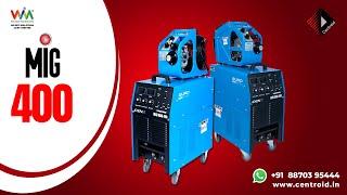 MIG Welding Machine - Installation and Working of MIG 400 | WIM | India