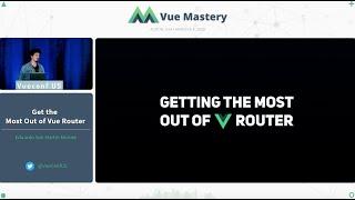 Get the Most Out of Vue Router by Eduardo Martin San Morote | VueConf US 2020