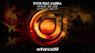 Ryos ft. KARRA - Where We Are (Extended Mix)