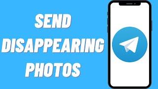 How To Send Disappearing Photos On Telegram