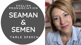 How to Pronounce SEAMAN & SEMEN - American English Pronunciation Lesson  #learnenglish