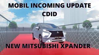 MOBIL INCOMING UPDATE CDID || NEW MITSUBISHI XPANDER || CDID ROBLOX