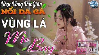 18 - 01 VÙNG LÁ ME BAY - Nhạc Vàng Xưa CHỌN LỌC RU NGỦ VỀ ĐÊM ️ TRỮ TÌNH THƯ GIÃN ĐONG ĐẦY CẢM XÚC