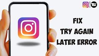 How to Fix Try Again Later Error on Instagram (Best Way)